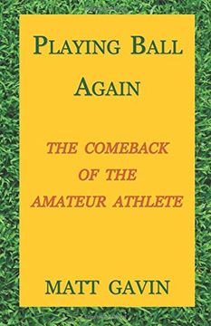 portada Playing Ball Again: The Comeback of the Amateur Athlete 