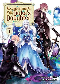 portada Accomplishments of Dukes Daughter Novel 01 (Accomplishments of the Duke'S Daughter (Light Novel)) (en Inglés)