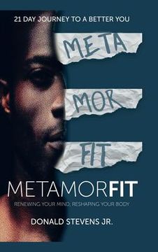 portada Metamorfit: Renewing Your Mind, Reshaping Your Body (en Inglés)