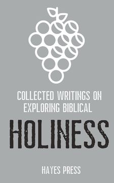 portada Collected Writings on ... Exploring Biblical Holiness (en Inglés)