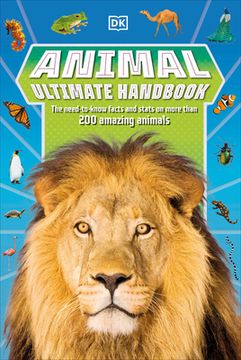 portada Animal Ultimate Handbook: The Need-To-Know Facts and Stats on More Than 200 Animals (en Inglés)