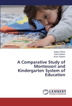 portada A Comparative Study of Montessori and Kindergarten System of Education