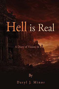 portada Hell is Real: A Diary of Visions & Hope (0) (en Inglés)