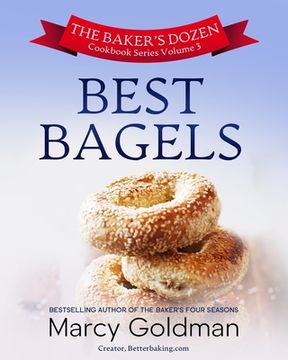 portada The Baker'S Dozen Volume 3 Best Bagels (in English)