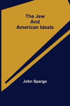 portada The Jew and American Ideals (en Inglés)