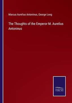portada The Thoughts of the Emperor M. Aurelius Antoninus 