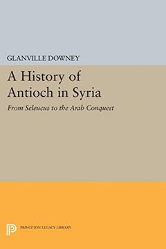 portada History of Antioch (Princeton Legacy Library) (in English)