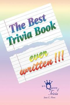 portada the best trivia book ever written!!! (in English)