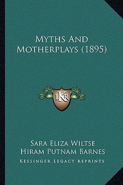 portada myths and motherplays (1895) (en Inglés)