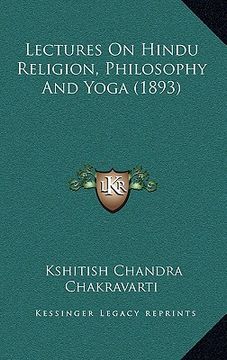 portada lectures on hindu religion, philosophy and yoga (1893) (en Inglés)