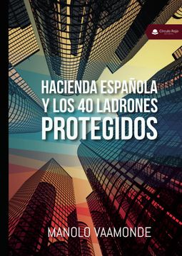 portada Hacienda Española y los 40 Ladrones Protegidos