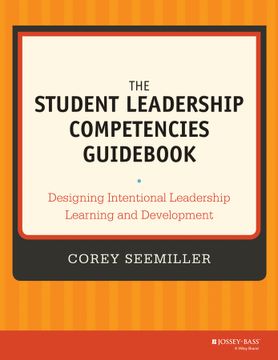 portada The Student Leadership Competencies Guid: Designing Intentional Leadership Learning And Development