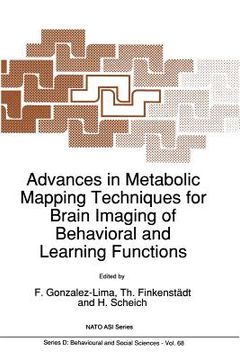 portada Advances in Metabolic Mapping Techniques for Brain Imaging of Behavioral and Learning Functions (en Inglés)