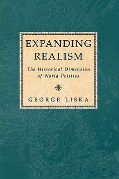 portada expanding realism: the historical dimension of world politics (in English)