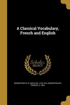 portada A Classical Vocabulary, French and English (in English)