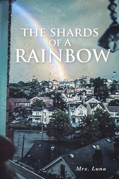 portada The Shards of a Rainbow (en Inglés)