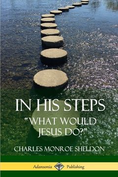 portada In his Steps: "What Would Jesus Do? "W (en Inglés)