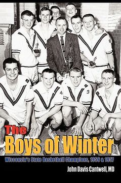 portada the boys of winter: wisconsin's state basketball champions, 1956 & 1957 (en Inglés)