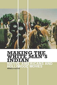 portada Making the White Man's Indian 