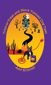 portada Trick-or-Treat and More Twisted Dog Tales (en Inglés)