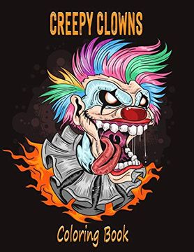 portada Creepy Clowns Coloring Book: Evil Clown Illustrations for Adults and Teens (en Inglés)