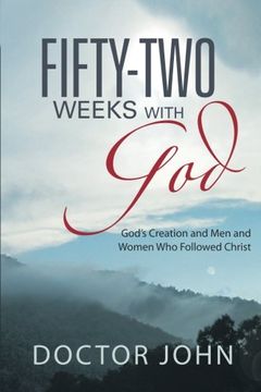 portada Fifty-Two Weeks with God: God's Creation and Men and Women Who Followed Christ