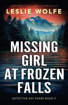 portada Missing Girl at Frozen Falls: A Totally Addictive and Heart-Pounding Crime Thriller Full of Twists (Detective kay Sharp) (en Inglés)