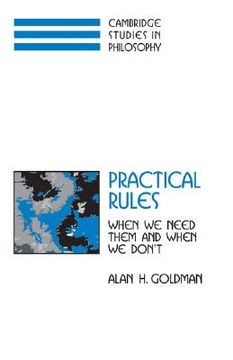 portada Practical Rules Hardback: When we Need Them and When we Don't (Cambridge Studies in Philosophy) (en Inglés)