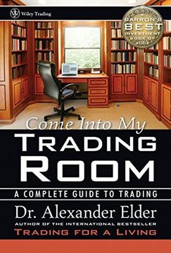portada Come Into my Trading Room: A Complete Guide to Trading (en Inglés)