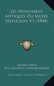 portada Les Monumens Antiques Du Musee Napoleon V1 (1804) (en Francés)