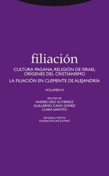 portada Filiación vi: Cultura Pagana, Religión de Israel, Orígenes del Cristianismo