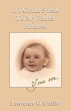 portada If i Could Speak to my Father Alfonso (en Inglés)