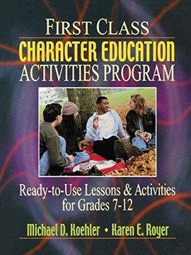portada First Class Character Education Activities Program: Ready-To-Use Lessons & Activities for Grades 7-12 