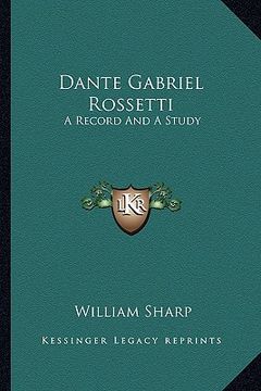portada dante gabriel rossetti: a record and a study (en Inglés)
