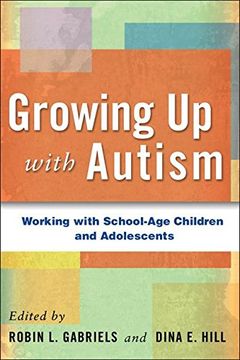 portada Growing Up with Autism: Working with School-Age Children and Adolescents (en Inglés)