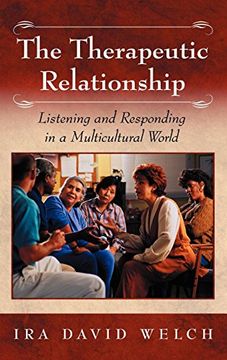 portada The Therapeutic Relationship: Listening and Responding in a Multicultural World (in English)