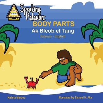 portada Speaking Palauan: Book of Body Parts- Ak Bleob el Tang