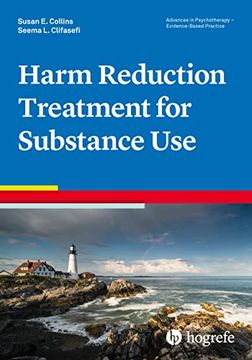 portada Harm Reduction Treatment for Substance Use, Vol. 49 in the Advances in Psychotherapy-Evidence-Based Practice Series (Advances in Psychotherapy - Evidence-Based Practice, 49) (en Inglés)