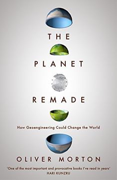 portada The Planet Remade: How Geoengineering Could Change the World