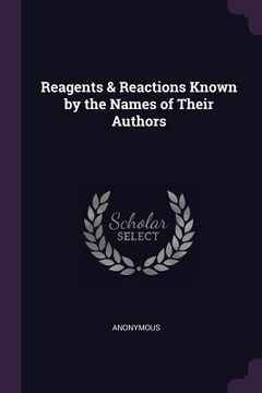portada Reagents & Reactions Known by the Names of Their Authors (en Inglés)