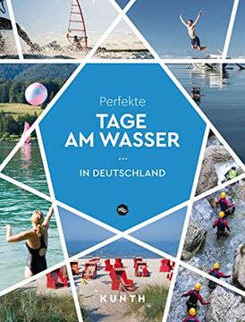 portada Kunth Perfekte Tage am Wasser in Deutschland (Kunth Reise-Inspiration) (en Alemán)