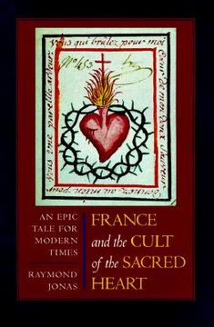 portada france and the cult of the sacred heart: an epic tale for modern times (in English)