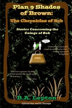 portada Plan 9 Shades of Brown: The Chronicles of Bob (in English)
