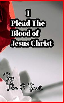 portada I Plead the Blood of Jesus Christ. 