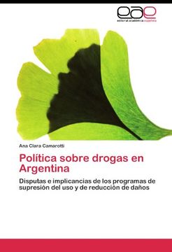 portada Política sobre drogas en Argentina: Disputas e implicancias de los programas de supresión del uso y de reducción de daños