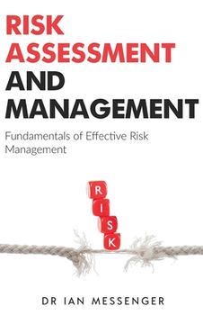 portada Risk Assessment and Management: Fundamentals of Effective Risk Management (en Inglés)