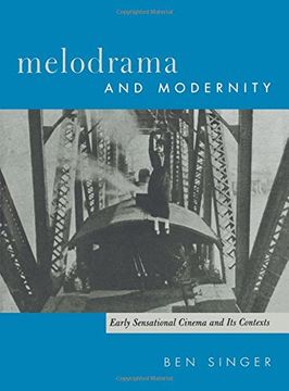 portada Melodrama and Modernity: Early Sensational Cinema and its Contexts (Film and Culture Series) 