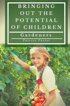 portada Bringing Out the Potential of Children. Gardeners