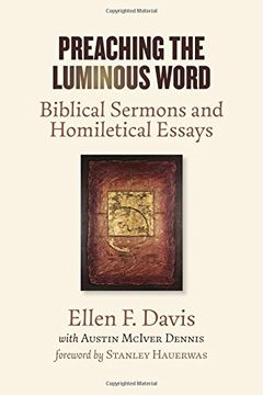 portada Preaching the Luminous Word: Biblical Sermons and Homiletical Essays (en Inglés)