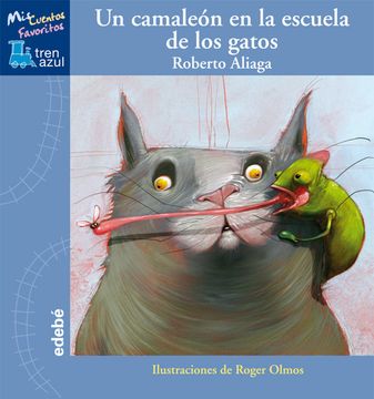 portada Un Camaleón en la Escuela de los Gatos (Tren Azul: Mis Cuentos Favoritos)